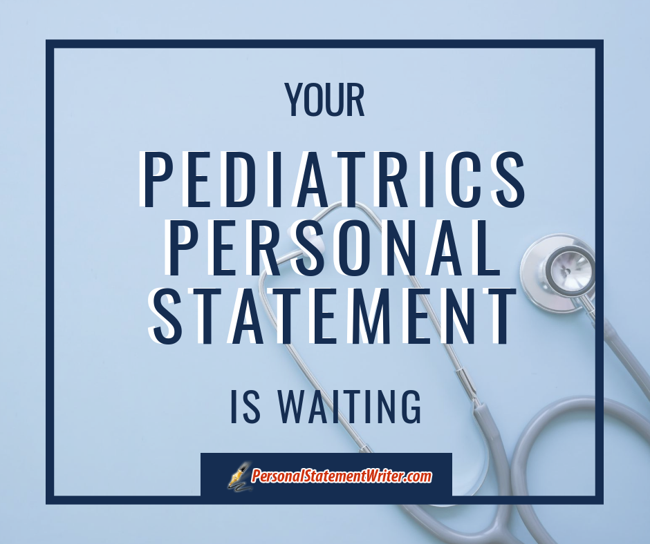 pediatrics personal statement help