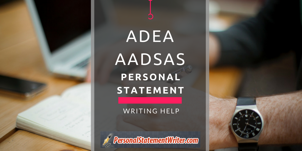 writing aadsas adea personal statement